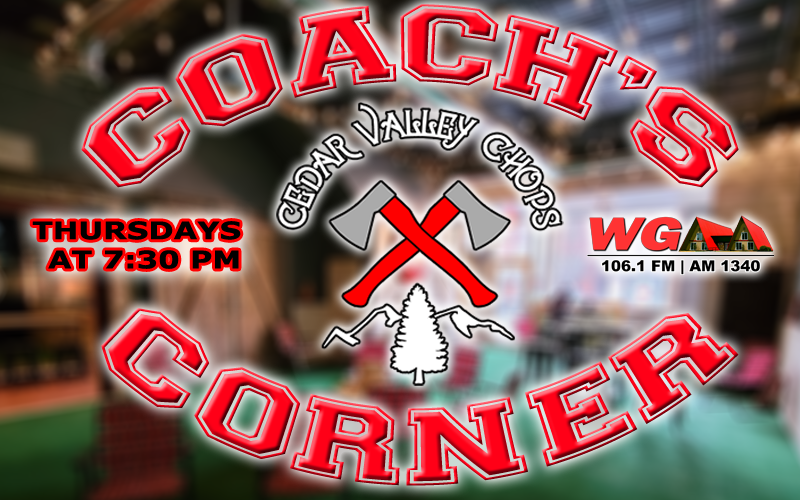 Coach’s Corner Cedar Valley Chops